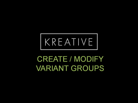 Create / Modify Variant Groups