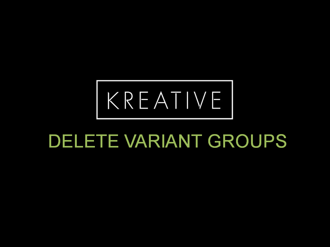 Delete Variant Groups
